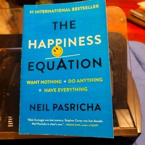 The Happiness Equation: Want Nothing + Do Anything=Have Everything Paperback